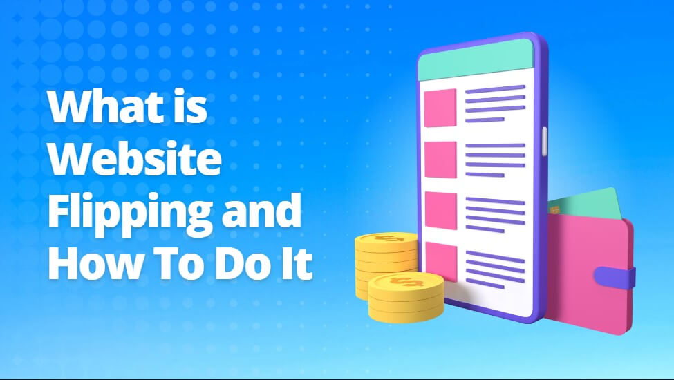 What is Website Flipping and How to do it written in a blue background.
